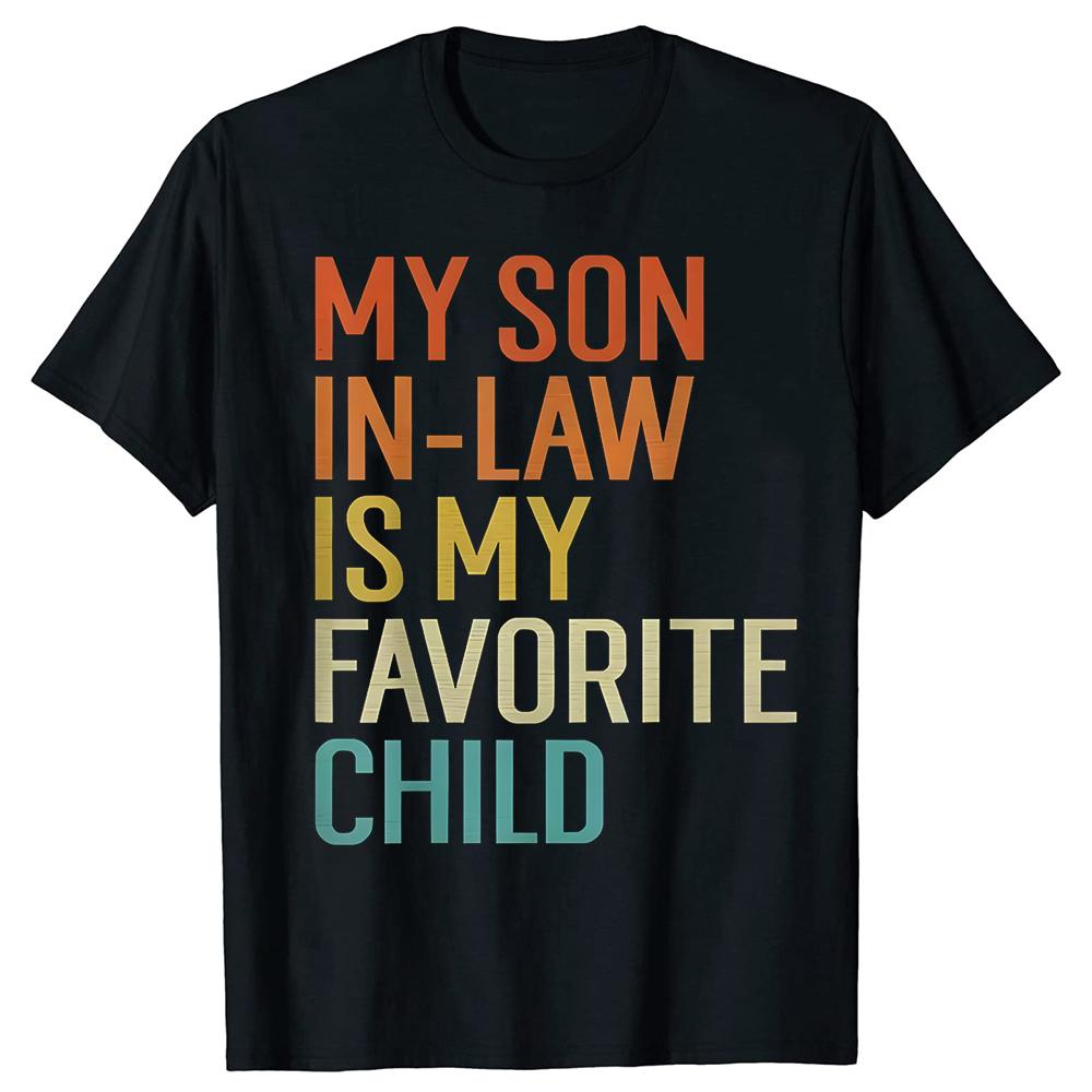 

My Son In Law Is My Favorite Child Funny Family Humor Retro T-Shirt Mother s Day Gifts Letters Printed Graphic Tee Tops - Men... S разноцветный