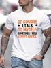 Mens Short Sleeve TShirt Casual Tees Funny I Need Expert Adults Tops Summer Spring Fall Gifts