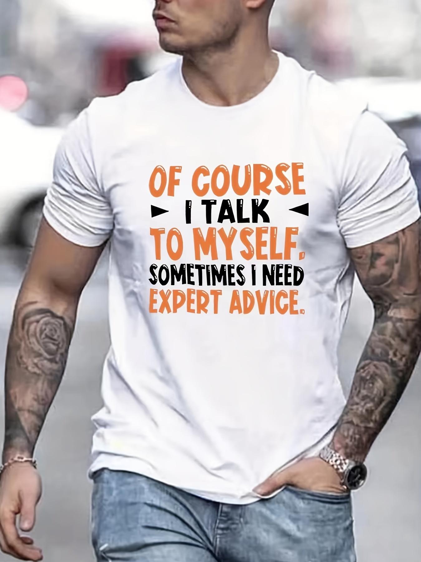 

Mens Short Sleeve TShirt Casual Tees Funny I Need Expert Adults Tops Summer Spring Fall Gifts S