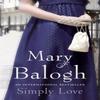 Simply Love by Mary Balogh Paperback Book 9780749937447