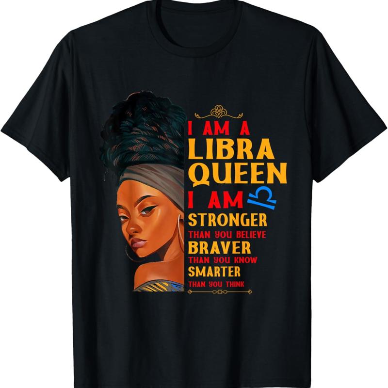 I Am A Libra Queen Stronger Birthday Zodiac Women T Shirt S 3Xl