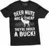 Men's Funny Deer Nuts Are Cheap Humor Shirt Birthday Gifts Hunting Hunter Tee