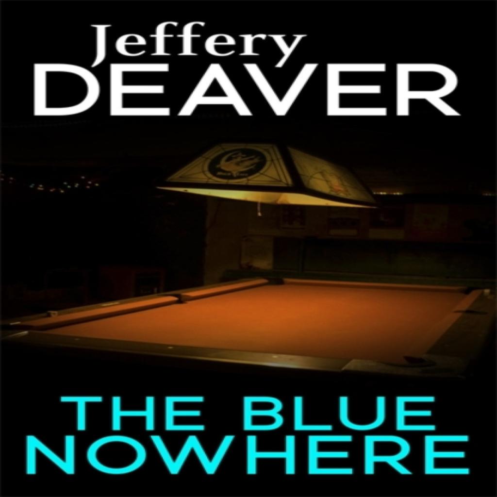 The Blue Nowhere by Jeffery Deaver Paperback Book 9781473631977