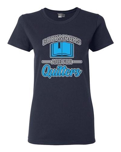 Ladies Bookmarks Are For Quitters Bookworm Books Funny DT T-Shirt Tee Unisex T-Shirt XXXXL
