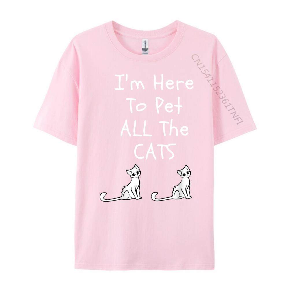 Im Here To Pet All The Cats Men Womens Kids Pink Graphic Tees High Quality Mens TShirt