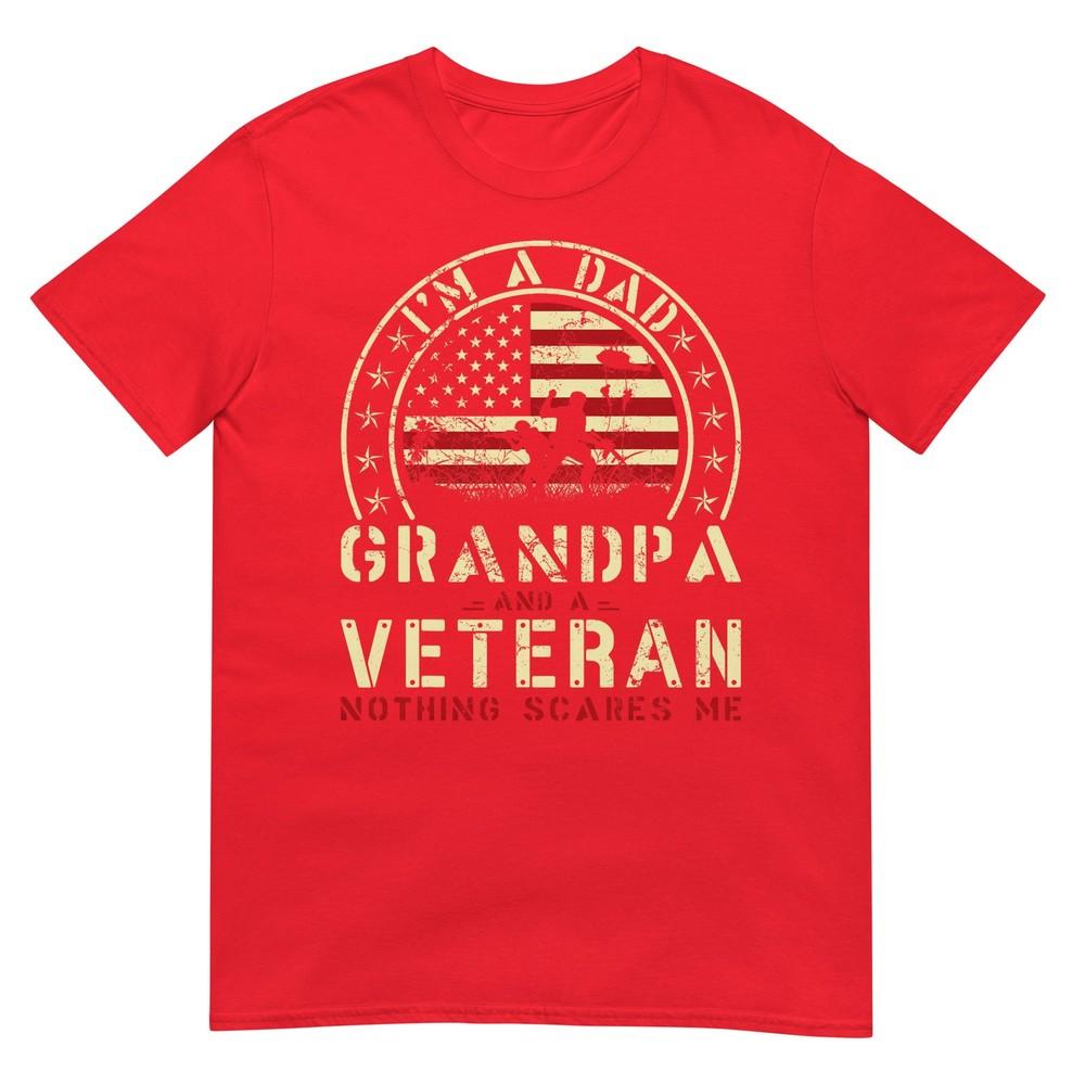 Fathers Day Veterans Day Im A Dad Grandpa And A Veteran Tshirt S