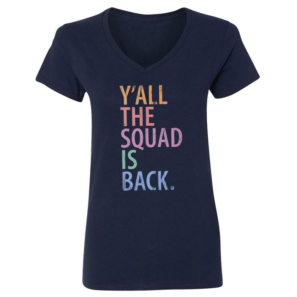

Y’all The Squad Is Back - Colorful School Return Fun Ladies V-Neck Tshirt Unisex T-Shirt XXXL