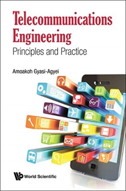 The Telecommunications Engineering: Principles And Practice Book