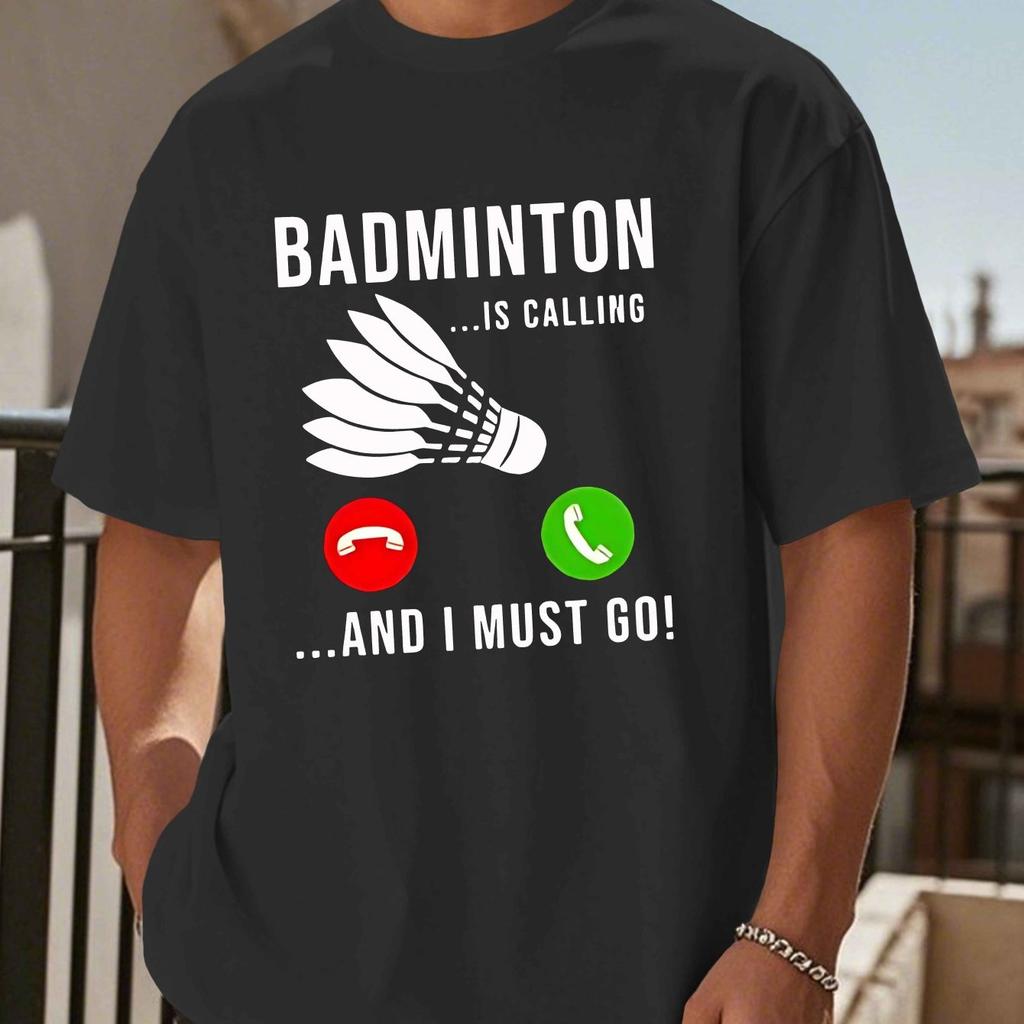 Badminton Is Calling Funny Graphic Tee Men Casual Polyester Short Sleeve Crew Neck TShirt