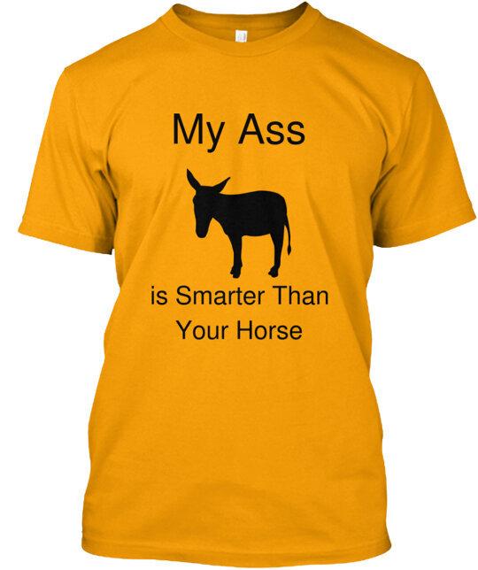 Smart Ass Short & Available T-Shirt Made in the USA Size S to 5XL Unisex T-Shirt