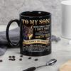 To My Son Mug 330ml Ceramic Classic Dining Mug Family Coffee Mug Father To Son Gift Black Ceramic Cup For Birthday Party