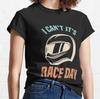 I Can't It's Race Day Classic Graphic Gift Vintage Premium Tee for Women