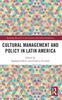 The Cultural Management and Policy In Latin America Book