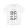 HOPE Motivational T-Shirt, Unisex Shirt for Inspiration, Gift for Men Women