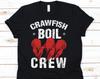 Crawfish Boil Crew Shirt, Cajun Shirt, Crawfish, Crawfish Boil, Mudbags, Crabbing, Crawfish Party, Crawfish Eating