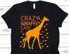 Crazy Giraffe Lady Shirt, Cute Giraffe T-Shirt For Women, Funny Zoo Animal Tee For Zoogoer, Wildlife Giraffe Gift Idea, Giraffe Tshirt