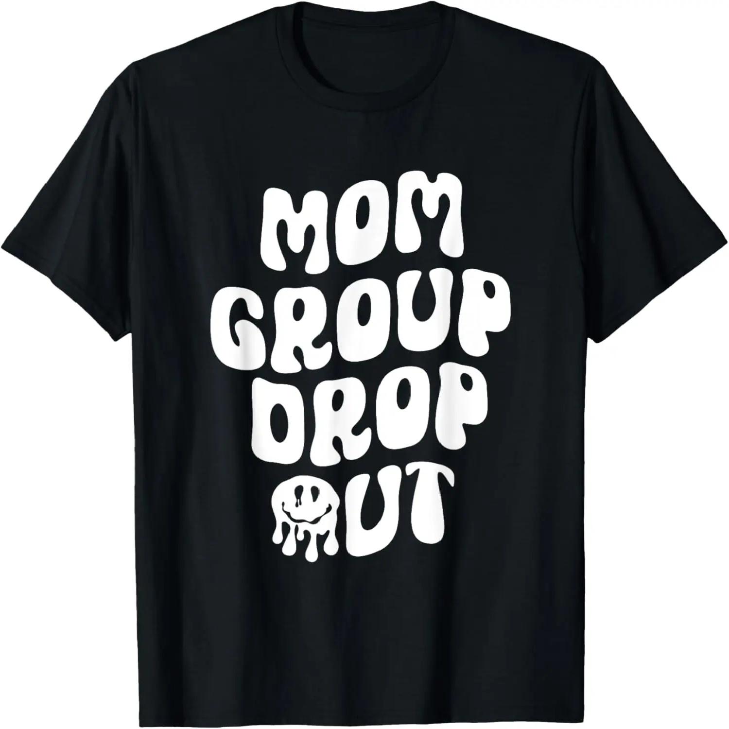 Mom Group Dropout Retro Mama sarcastic trendy T-Shirt S