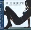 CD KAREL BOEHLE TRIO  Blue Prelude MYCJ30358 MI Jazz 2005 Japan Jazz Used