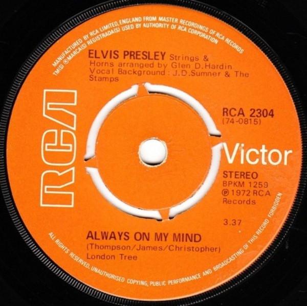 7inch Record ELVIS PRESLEY  Always On My Mind RCA2304 RCA Victor 1972 UK Rock Used