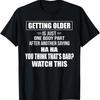 Getting Older Is Just One Body Part After Another Saying Hah T Shirt