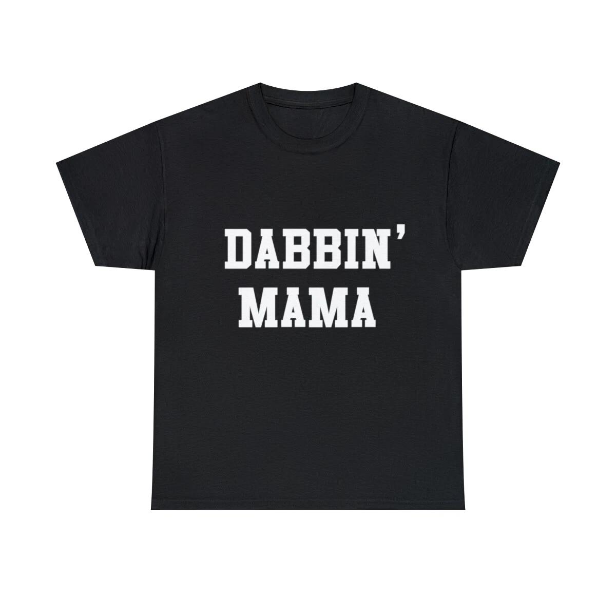 Dabbin Mama Graphic Tee Shirt, S-5XL M