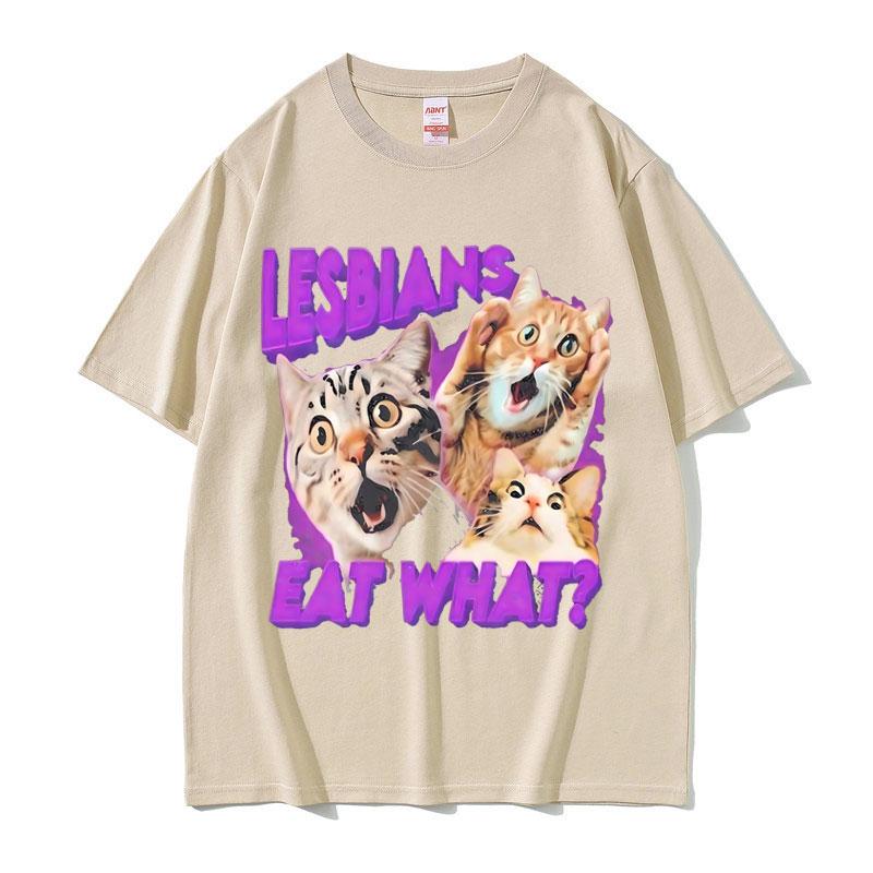 Funny Lesbians Eat What Graphic T Shirts Cat Meme T-shirts Men Women Casual Harajuku T-Shirt Summer Men's Cotton Short Sleeve