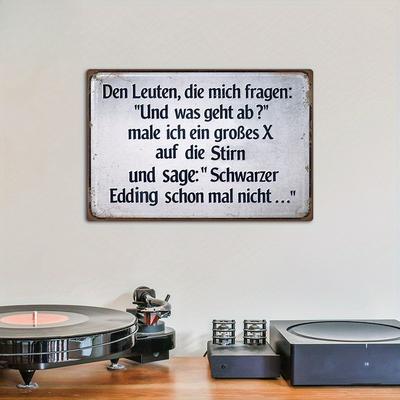 German Funny Sarcastic Quotes Metal Tin Sign, for Those Who Ask Me: "AND WHAT'S GOING ON?"; I Draw a Big X On It, Wall Art Decor
