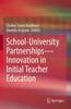 Kniha School-University Partnerships???Innovation In Initial Teacher Education