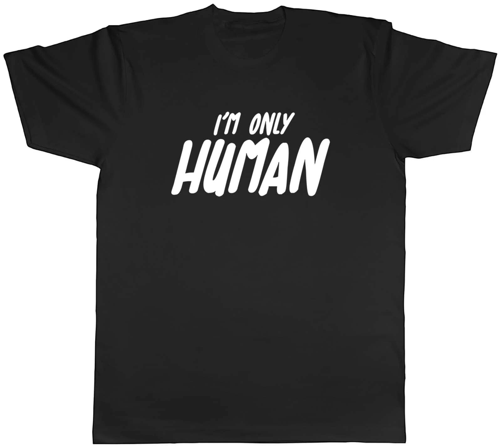 I m Only Human Cute Mens Unisex T-Shirt Tee Gift XXL