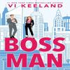 Bossman by Vi Keeland Paperback Book 9781464237133
