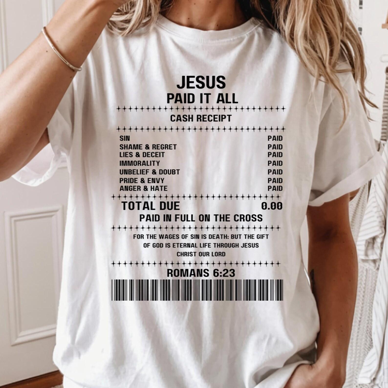 Christian T-Shirt, Jesus Paid It All, Faith Tee, Romans 6:23 Graphic Shirt XL