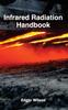 The Infrared Radiation Handbook Book