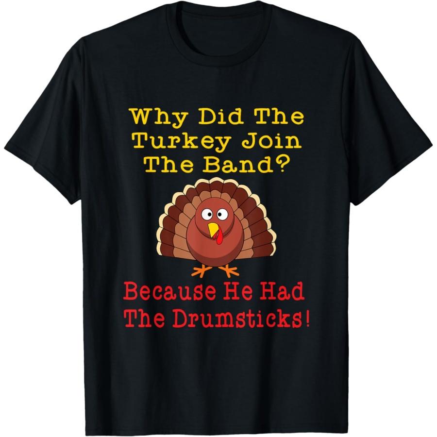 

Funny Thanksgiving Joke Turkey Drumsticks Band Drummer T-Shirt XXXXXL чорний