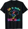 Life Is Better With Music Notes Symbol Tie Dye Musician Gift Unisex T-Shirt