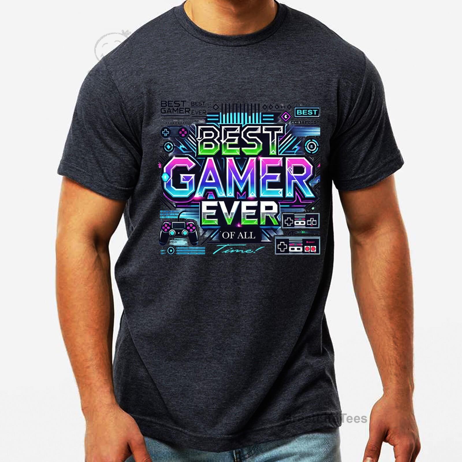 Best Gamer Ever Shirt, Gaming T-Shirt Mens Womens Tees Top, Video Game tshirt, gift for gamers L
