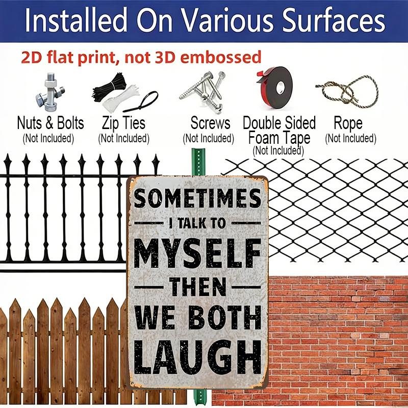 2D Flat Funny Vintage Metal Sign, Vintage Humorous Aluminium Sign - "Sometimes I Talk To Myself Then We Both Laugh" | 1pc Rustic Wall Decor (8x12in