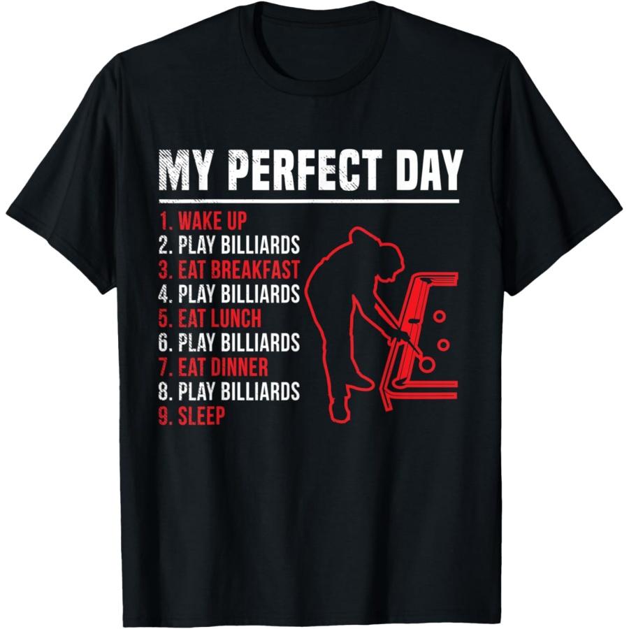 Billiards funny perfect day theme T-Shirt(1) S