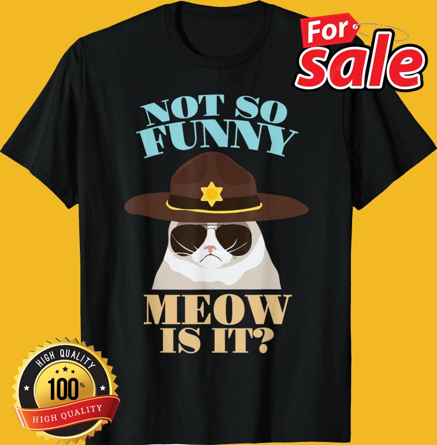 Super State Trooper Cat, Not So Funny Meow Gift Unisex T-Shirt S-5XL Unisex T-Shirt XL