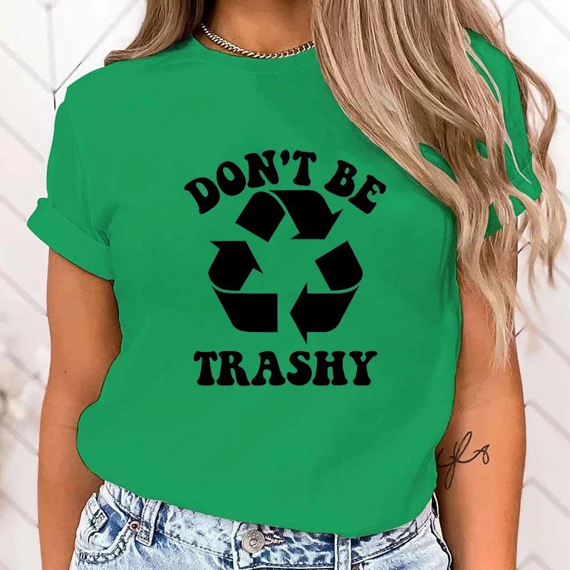 (Premium T-shirt)New Protect The Ocean Don'T Be Trashy Graphic Printed T Shirt Cool Short Sleeve Female Fashion Streetwear Tops