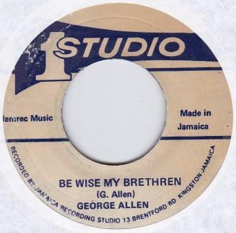 

7-дюймовая пластинка GEORGE ALLEN / FREDDIE MCGREGOR & B - Будьте мудры, братья мои / Домой Vers НИКАКОЙ Studio One 2013 Ямайка Регги, Ска и Даб Б/У