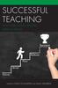 The Successful Teaching : What Every Novice Teacher Needs To Know Book