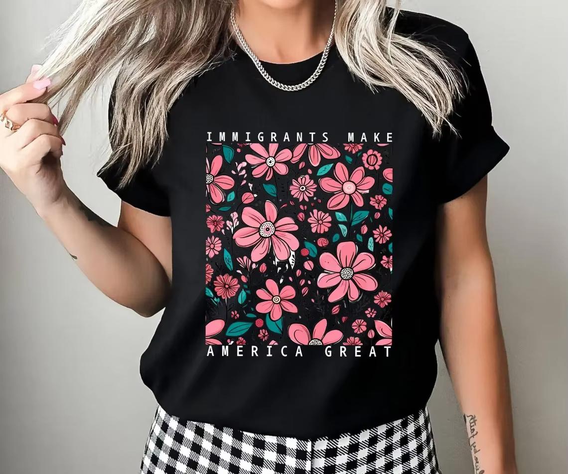 

Immigrants Make America Great ShirtMatisse Inspired Floral Political ShirtProgressive Pro Immigration Wildflower Gift Tee 4XL