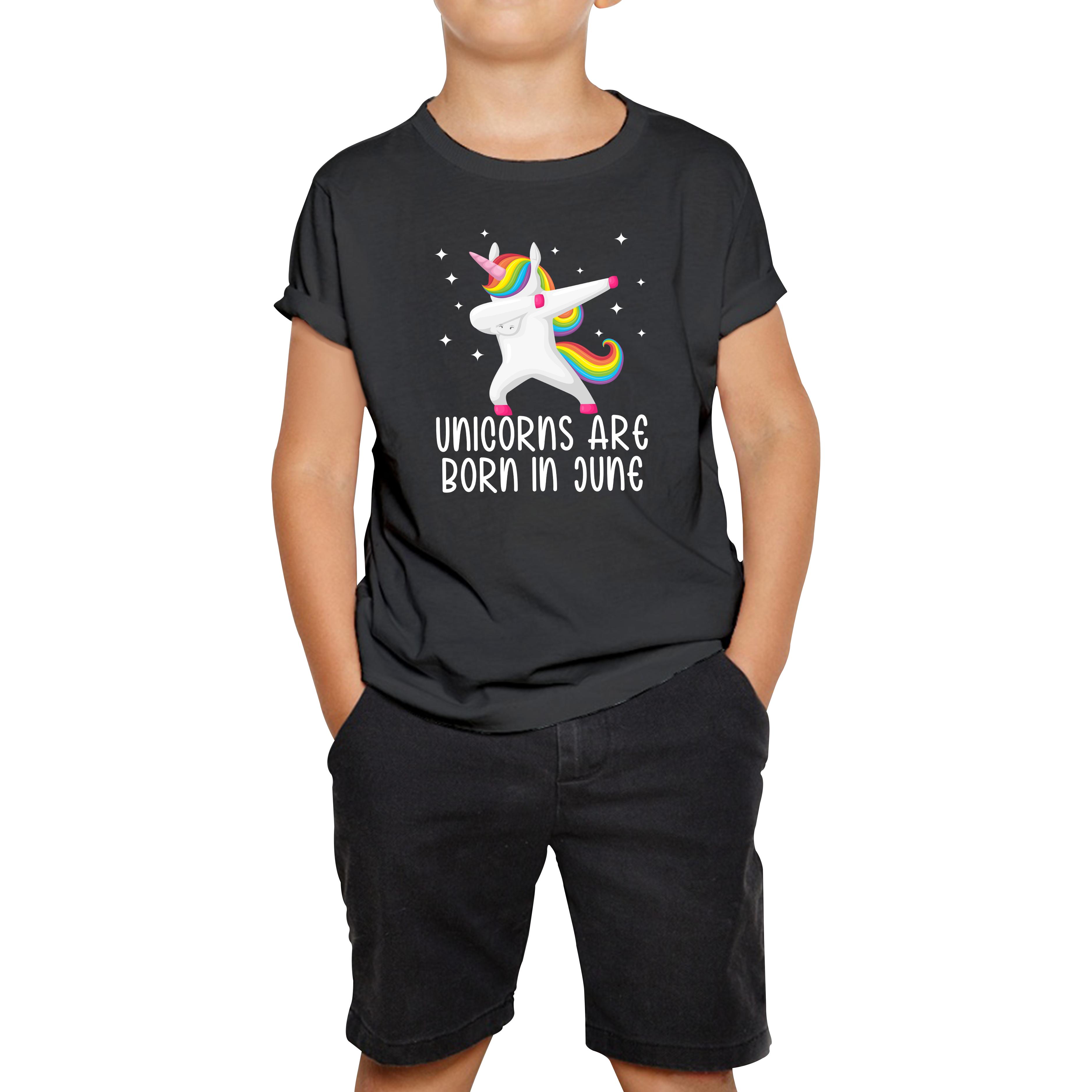 

Unicorns Are Born In June Dabbing Unicorn Funny Birthday Month Novelty Slogan Kids Tee 100