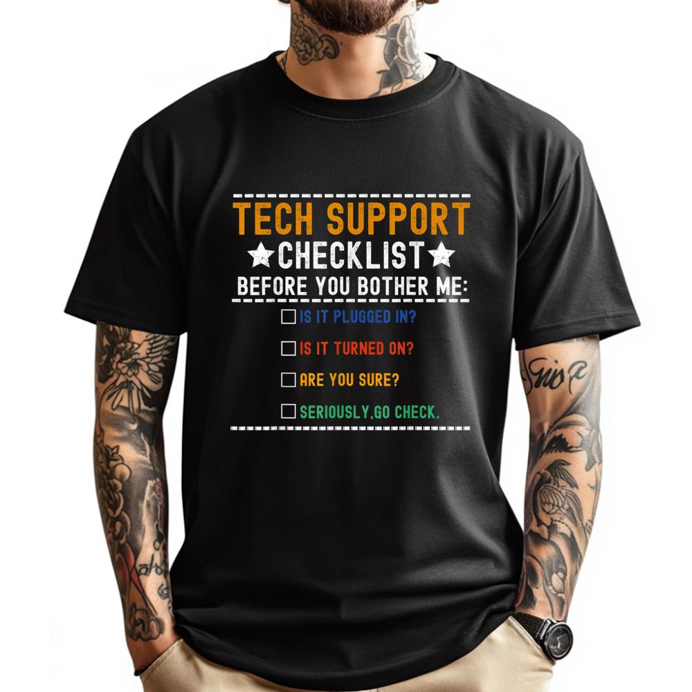 Funny Tech Support Checklist Computer Geek Sysadmin Blank T Shirt 100% Cotton Fashionable and Trendy Camisetas De Hombre S разноцветный