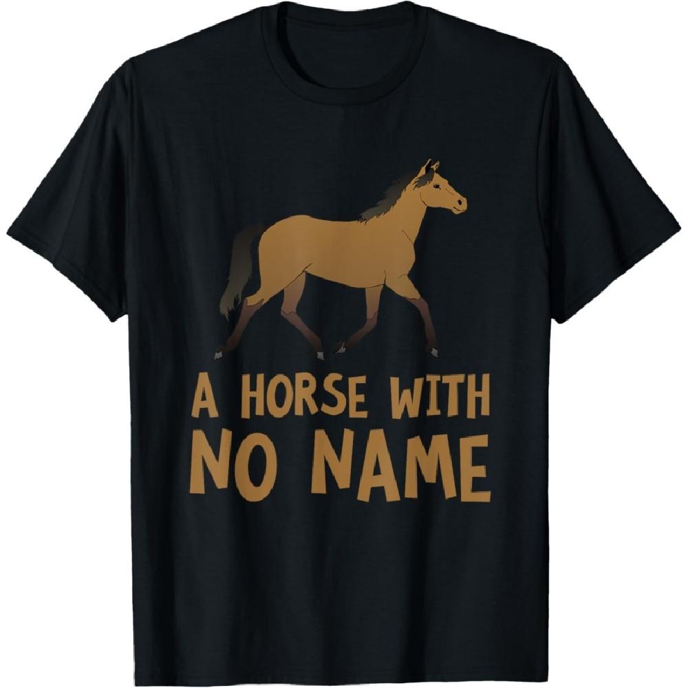 

A Horse With No Name Funny Song Pun Music Parody T-Shirt S