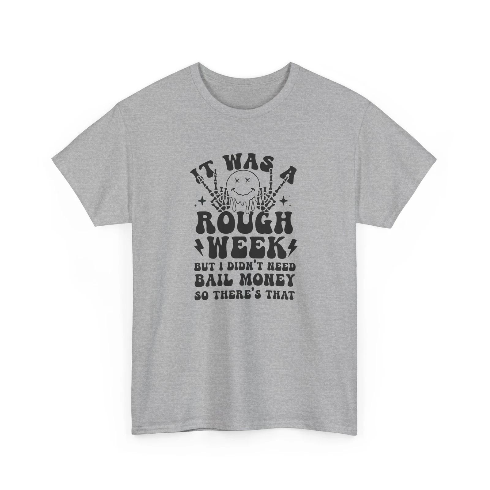 Funny Phrase T-Shirt - Hilarious Quote Tee - I didn t need bail money Shirt 2XL