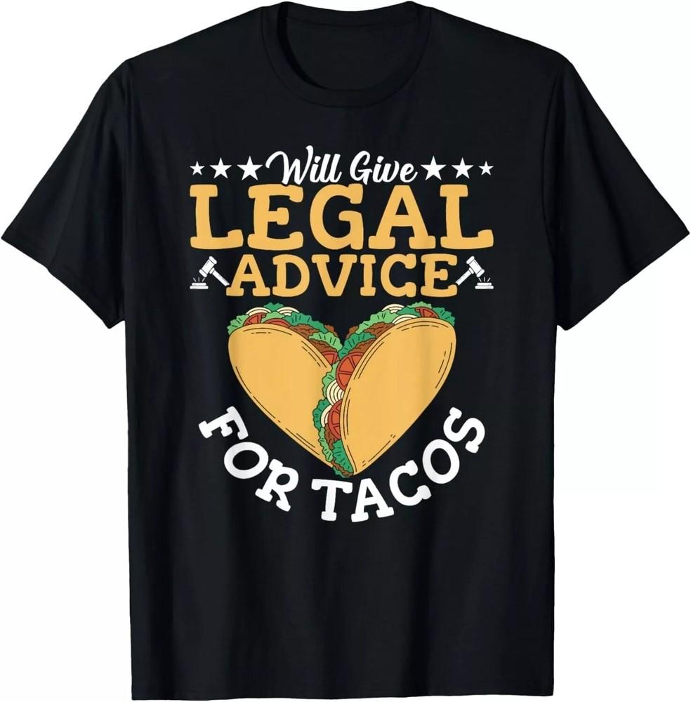 

Lawyer Tacos Lover Attorney Law School Law Student Lawyers Gift Unisex T-Shirt 4XL