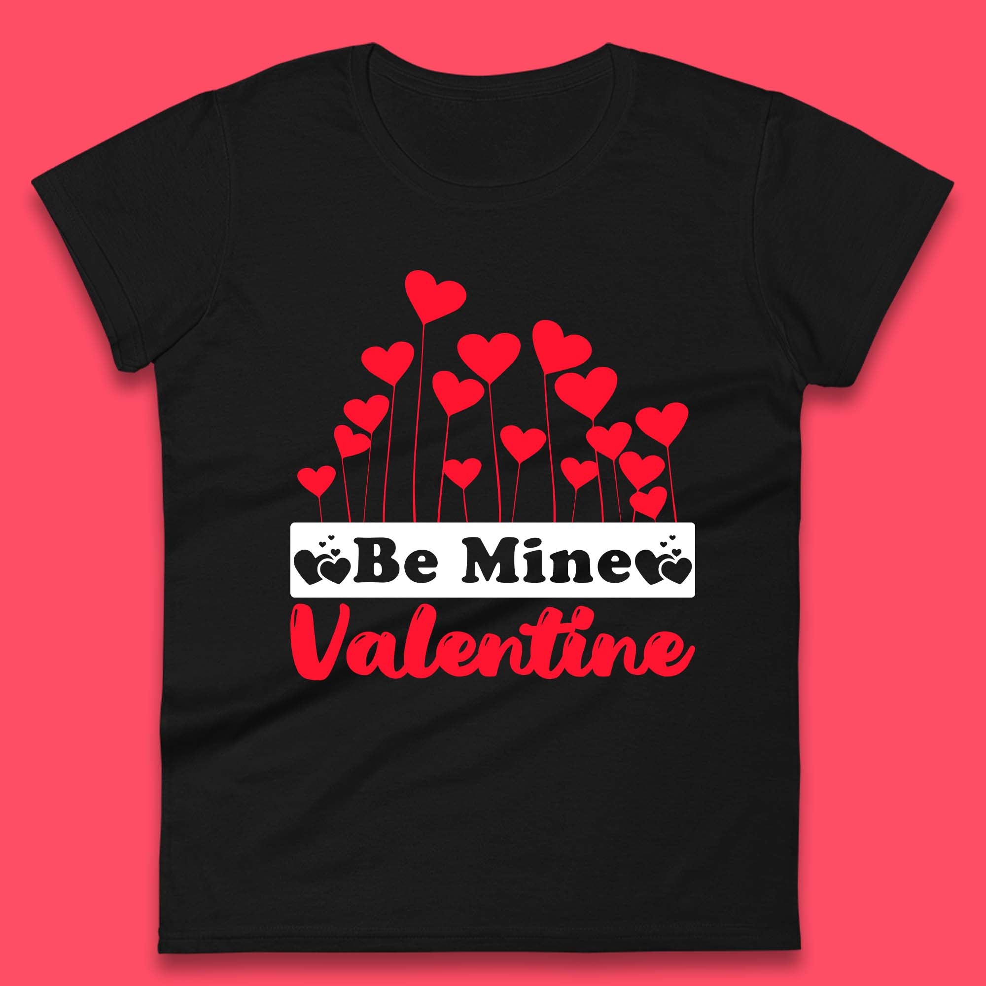 Be Mine Valentine Womens T-Shirt Mens Tops Tees Unisex 2XL