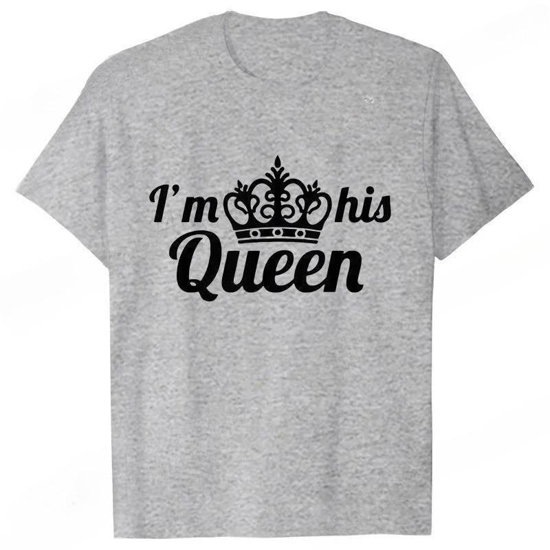 I'm Her King I'm His Queen Couples T-shirt King Queen Outfit for Men Women Lover T Shirts for Couple Gift Tee Shirts Tops