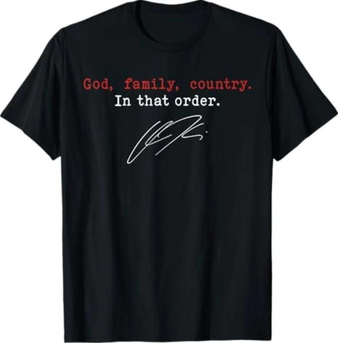 

God Family Country in That Order for Supporters Men Women T-Shirt 2XL